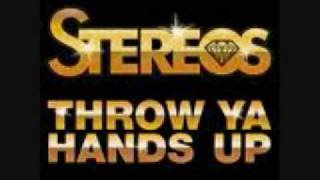 Stereos Throw Your Hands up