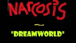 DREAMWORLD by NARCOSIS new song 2013