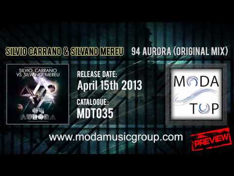 Silvio Carrano Vs Silvano Mereu - 94 Aurora (Original Mix) [HQ PREVIEW]