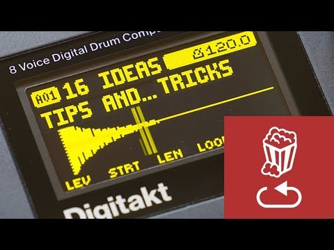 16 advanced Digitakt ideas, tips and tricks