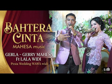GERLA - GERRY MAHESA Ft LALA WIDI - Bahtera Cinta - Pesta Wedding WAWA widi ( Adik Lala Widi )