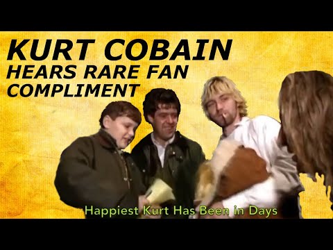 Kurt Cobain Hears Extremely Rare Compliment