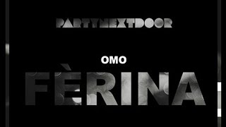 PartyNextDoor - Your Love / Ferina Forever (Ferina)