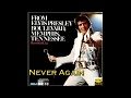 Elvis Presley - Never Again (New 2020 Enhanced Remastered Version) [32bit HiRes Remaster], HQ