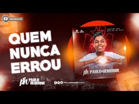 Quem Nunca Errou - PH Paulo Henrique (Áudio Oficial) 2019