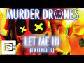 LET ME IN EXTENDED FANMADE MURDER DRONES TRACK CG5 FITZYVA CODA AND E LIVE