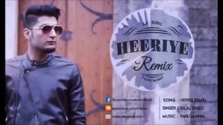 Bilal Saeed - Heeriye Remix (DJ Fainu)