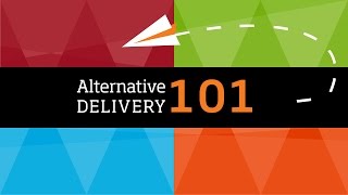 Alternative Delivery 101: What's the best method?