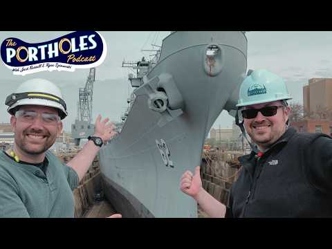 Drydocking Battleship New Jersey, From Start to Finish | The Portholes Podcast - Ep.17