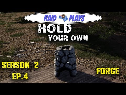 Hold Your Own Season 2 Ep.4 - "Forge" - Let's Play  with RaidzeroAU