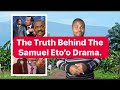The Truth Behind The Samuel Eto'o Vs Mouelle Kombi Drama.