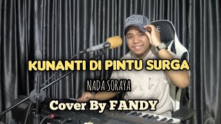 Download lagu Kunanti Di Pintu Surga_NADA SORAYA Cover By FANDY mp3