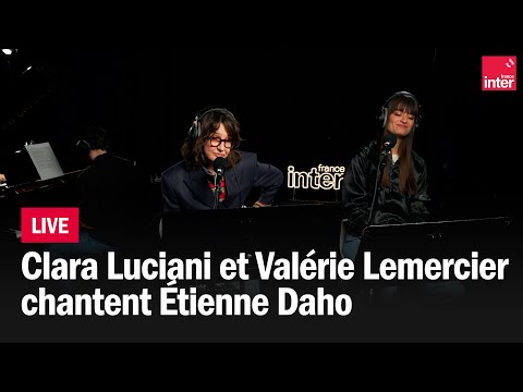 Clara Luciani et Valérie Lemercier reprennent "Le grand sommeil" d'Etienne Daho