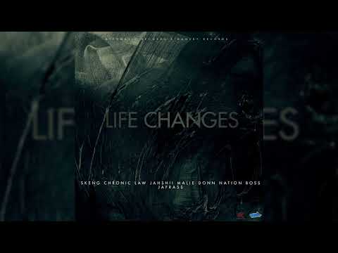 Life Changes Riddim Mix Chronic Law,Skeng,Jahshii,Mali Donn,Nation Boss,Jafrass