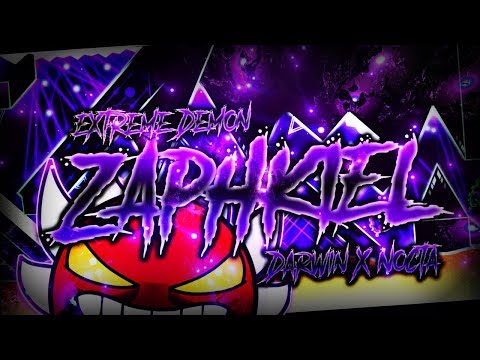 [SUPER EXTREME DEMON] | "ZAPHKIEL" 100% COMPLETE By Darwin & Nocta! | Geometry Dash [2.11] - Dorami