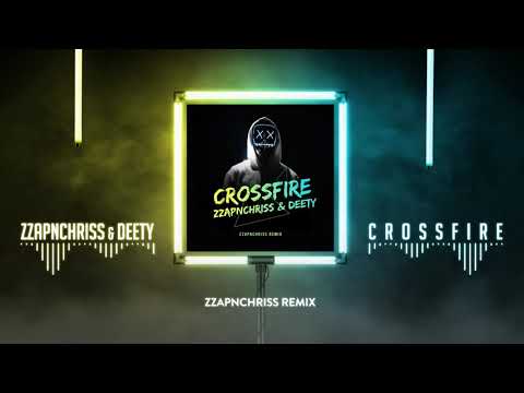 Zzapnchriss x Deety - Crossfire (Zzapnchriss remix)