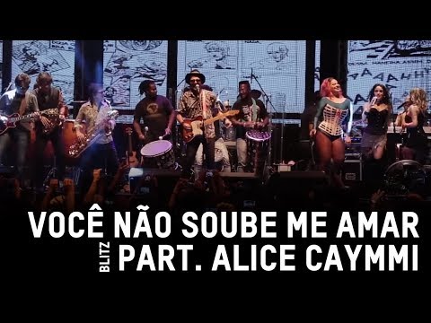Blitz - Você Não Soube Me Amar (Ao Vivo) Part.Especial: Alice Caymmi