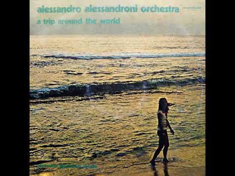 Alessandro Alessandroni Orchestra ‎– A Trip Around The World (1973) Album