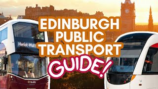 PUBLIC TRANSPORT IN EDINBURGH Guide | Insider tips for trams, bus & more