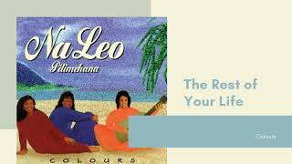 Rest Of Your Life - Na Leo Pilimehana