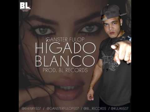 Ganster Fulop - Hígado Blanco [Prod. BL RECORDS]