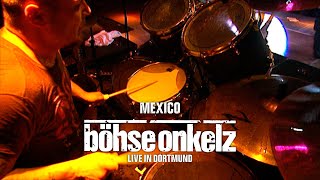 Böhse Onkelz - Mexico (Live in Dortmund)