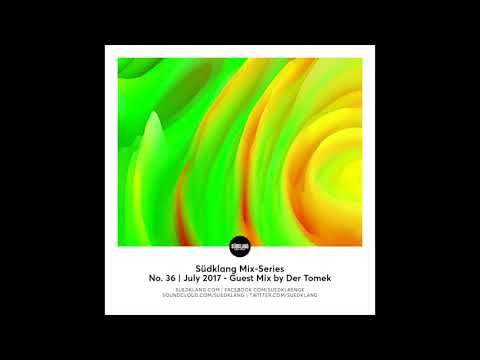 Suedklang Mix-Series #36 - Guest Mix By der tomek (07/17)