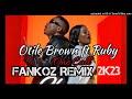Otile Brown Ft Ruby One Call Fankoz Remix 2k23