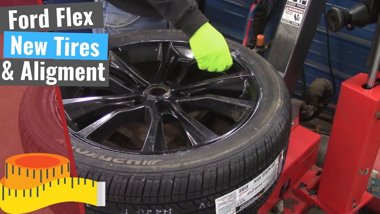 Ford Flex: Wheel Alignment & Tires