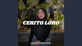 Download lagu Cerito Loro mp3 Download lagu Cerito Loro mp3