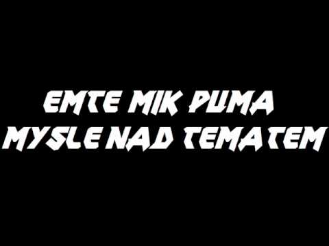 Emte MJK Puma - Mysle nad tematem