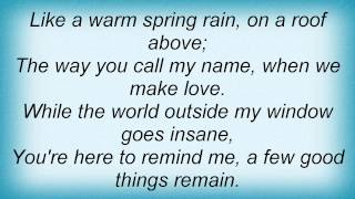 Kathy Mattea - A Few Good Things Remain Lyrics