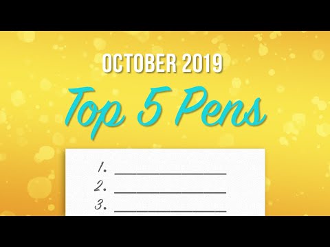 Top 5 Pens - October 2019
