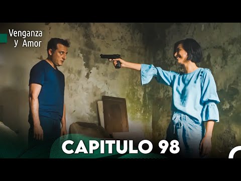 Venganza y Amor Capitulo 98 - Doblado En Español