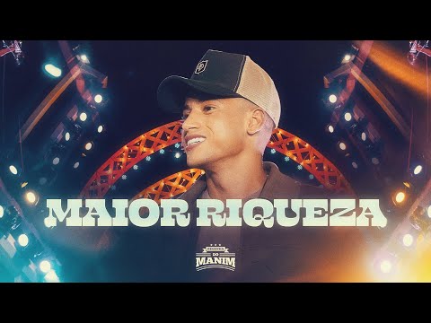 MAIOR RIQUEZA – Manim (DVD Resenha do Manim) Ao Vivo em Cascavel/CE