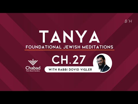 41. Tanya: Chapter 27 - Cherishing Our Failures as Divine Service