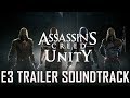 Assassin's Creed Unity - E3 Trailer Soundtrack ...