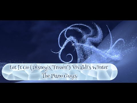 ❄️♡ Let It Go (Disney's "Frozen") Vivaldi's Winter ~ The Piano Guys ♡❄️