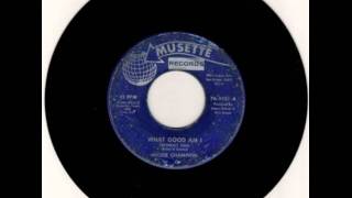MICKEY CHAMPION - WHAT GOOD AM I - NORTHERN SOUL OLDIE