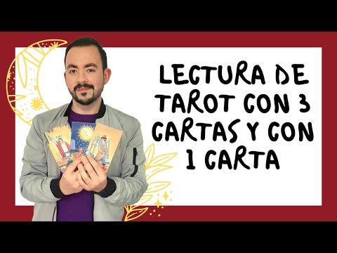 LECTURA DEL TAROT - TRES CARTAS Y UNA CARTA