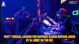 Download lagu PARTY TUNGGAL LOOKING FOR HAPPINES KLEBUN BINTANG JOHOR BY DJ JIMMY ON THE MIX mp3