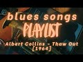 Albert Collins - Thaw Out [1964] - Blues songs playlist