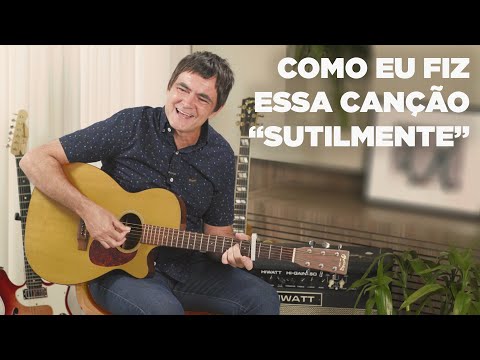 Samuel Rosa - Como Eu Fiz Essa Canção - Sutilmente