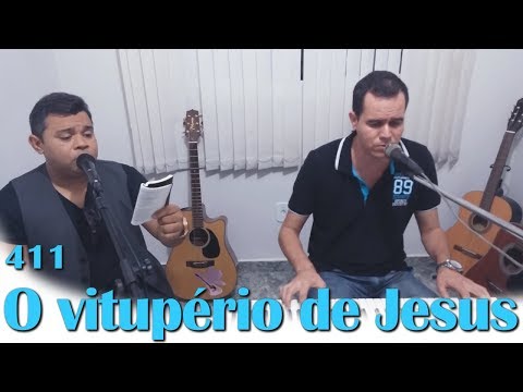 João Paulo com Jonas Benichio - O vitupério de Jesus - 411