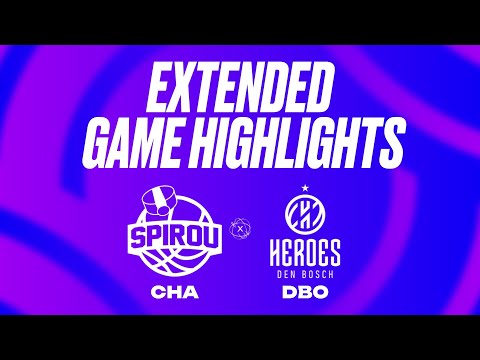 Spirou Basket vs. Heroes Den Bosch Extended Game Highlights