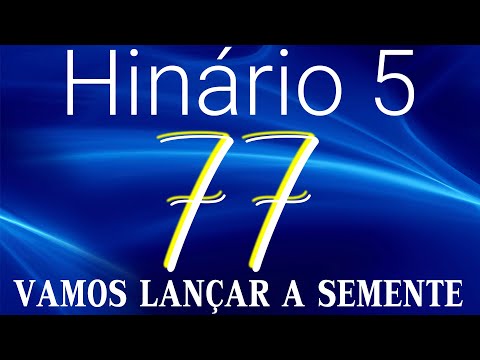 hino 77 CCB - Vamos Lançar a Semente - HINÁRIO 5 COM LETRAS
