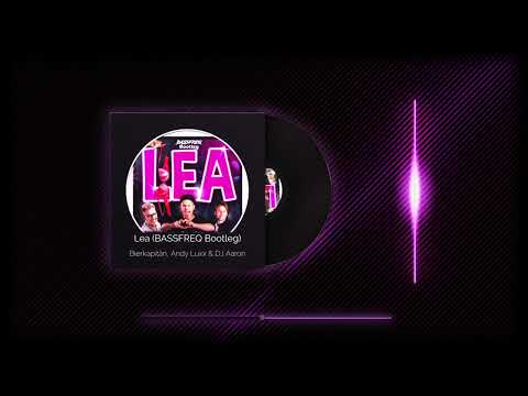 Bierkapitän, Andy Luxx & DJ Aaron - Lea (BASSFREQ Hardstyle Bootleg) [FREE DOWNLOAD]