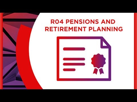 R04 Pensions & Retirement Planning