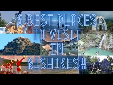 5 Best Places to Visit in Rishikesh, Best Places to Visit in Rishikesh, Places to Visit in Rishikesh