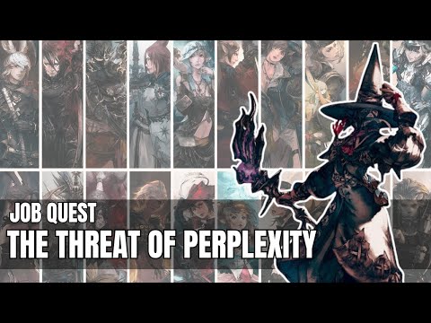 Final Fantasy XIV | A Realm Reborn | Job Quest - The Threat of Perplexity
